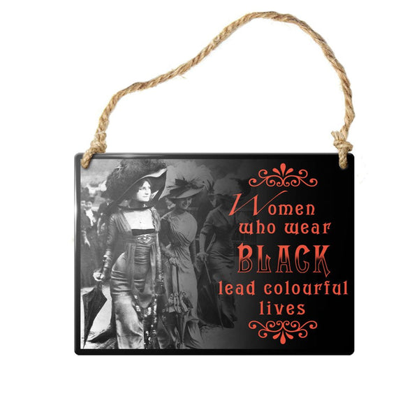 Women Who Wear Black Mini Metal Sign by Alchemy of England